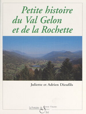 cover image of Petite histoire du Val Gelon et de La Rochette